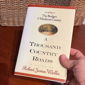 A Thousand Country Roads by Robert James Waller epi to Bridges of Madison County